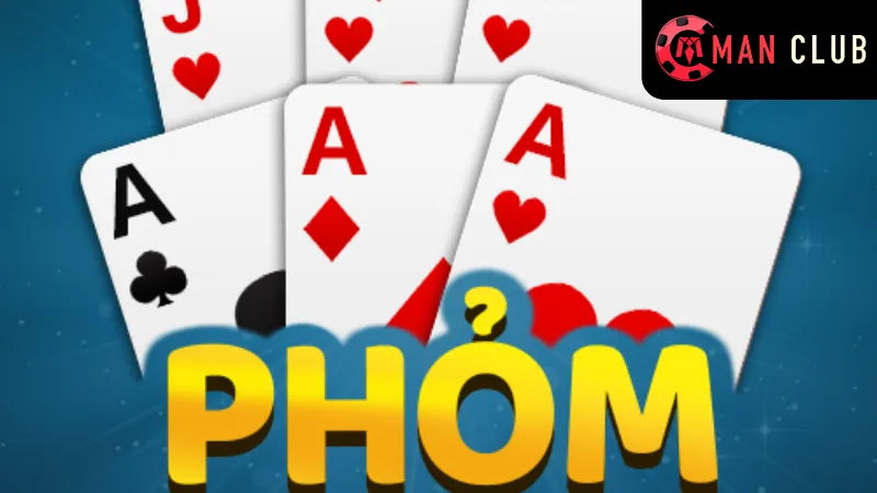 Phỏm Manclub - Chiến Thuật Chơi Game Phỏm Manclub Hiệu Quả 2 Cách chơi cơ bản phỏm Manclub
